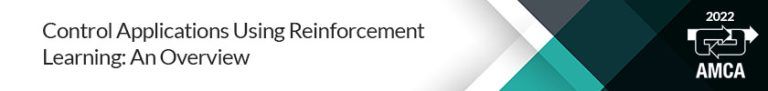 Control Applications Using Reinforcement Learning: An Overview – AMCA